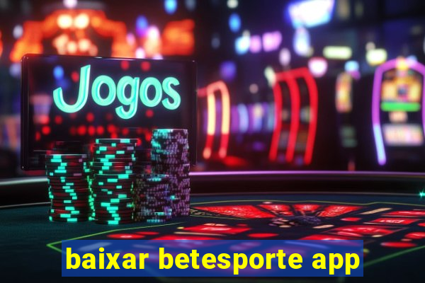 baixar betesporte app